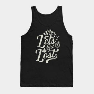 Let's Get Lost Tank Top